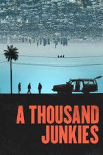 Watch A Thousand Junkies M4ufree