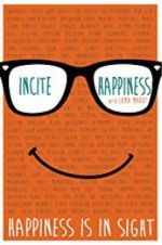 Watch Incite Happiness M4ufree