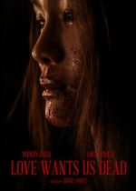 Watch Love Wants Us Dead M4ufree