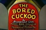 Watch The Bored Cuckoo (Short 1948) M4ufree
