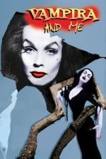 Watch Vampira and Me M4ufree
