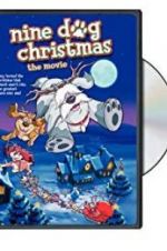 Watch Nine Dog Christmas M4ufree