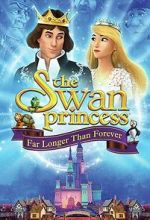 Watch The Swan Princess: Far Longer Than Forever M4ufree