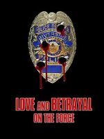 Watch Love and Betrayal on the Force M4ufree