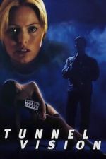 Watch Tunnel Vision M4ufree