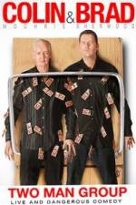Watch Colin & Brad Two Man Group M4ufree