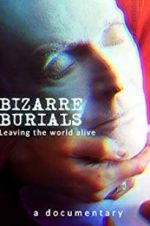 Watch Bizarre Burials M4ufree