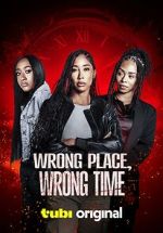 Watch Wrong Place, Wrong Time M4ufree