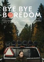 Watch Bye Bye Boredom M4ufree