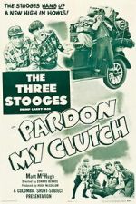 Watch Pardon My Clutch M4ufree