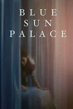 Watch Blue Sun Palace M4ufree