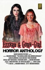 Watch The Ezzera & Gore-Girl Horror Anthology M4ufree