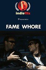 Watch Fame Whore M4ufree