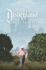 Watch Disneyland Handcrafted M4ufree