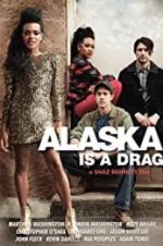 Watch Alaska Is a Drag M4ufree