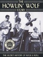 Watch The Howlin' Wolf Story M4ufree