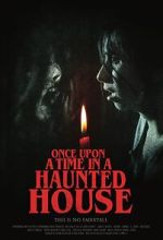 Watch Once Upon a Time in a Haunted House (Short 2019) M4ufree