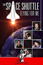 Watch The Space Shuttle: Flying for Me M4ufree