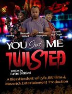 Watch You Got Me Twisted! M4ufree
