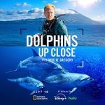Watch Dolphins Up Close with Bertie Gregory (TV Special 2025) M4ufree