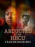Watch Abducted at an HBCU: A Black Girl Missing Movie M4ufree