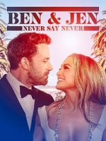 Watch Ben Affleck & Jennifer Lopez: Never Say Never M4ufree