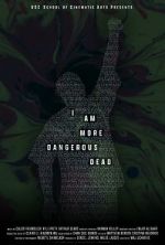 Watch I Am More Dangerous Dead (Short 2022) M4ufree
