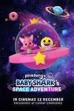 Watch Pinkfong and Baby Shark's Space Adventure M4ufree