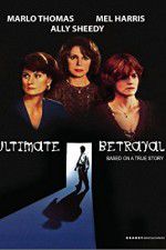 Watch Ultimate Betrayal M4ufree