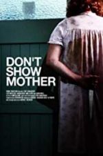 Watch Don\'t Show Mother M4ufree