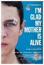 Watch I\'m Glad My Mother Is Alive M4ufree