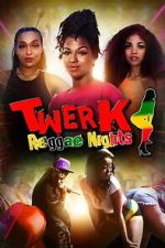Watch Twerk: Reggae Nights M4ufree