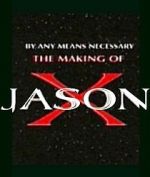 Watch By Any Means Necessary: The Making of \'Jason X\' M4ufree