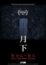 Watch Wol-ha: Very Bad Moon Rising M4ufree
