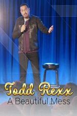 Watch Todd Rexx: Beautiful Mess M4ufree