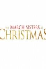 Watch The March Sisters at Christmas M4ufree