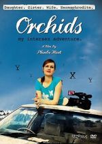 Watch Orchids: My Intersex Adventure M4ufree