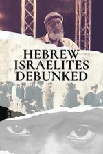 Watch Hebrew Israelites Debunked M4ufree