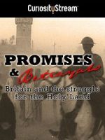 Watch Promises & Betrayals: Britain and the Struggle for the Holy Land M4ufree