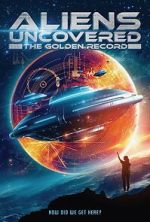 Watch Aliens Uncovered: The Golden Record M4ufree