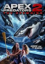 Watch Apex Predators 2: The Spawning M4ufree