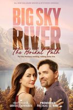 Watch Big Sky River: The Bridal Path M4ufree