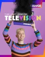 Watch The Last Year of Television M4ufree