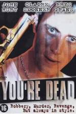 Watch You're Dead... M4ufree