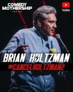 Watch Brian Holtzman at the Comedy Mothership #Cancelholtzman2 (TV Special 2024) M4ufree