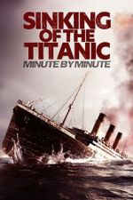 Watch Sinking of the Titanic: Minute by Minute M4ufree