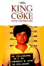 Watch King Of Coke: Living The High Life M4ufree