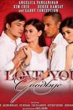 Watch I Love You Goodbye M4ufree