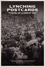 Watch Lynching Postcards: \'Token of A Great Day\' (Short 2021) M4ufree