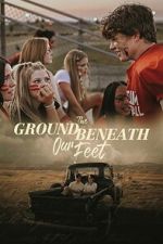 Watch The Ground Beneath Our Feet M4ufree